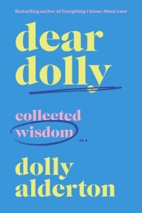 Долли Олдертон - Dear Dolly: Collected Wisdom