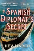Нев Марч - The Spanish Diplomat&#039;s Secret