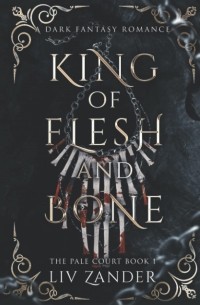 Лив Зандер - King of Flesh and Bone