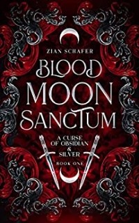 Зиан Шафер - Blood Moon Sanctum