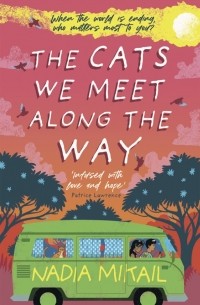 Nadia Mikail - The Cats We Meet Along the Way