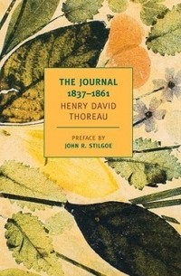Генри Дэвид Торо - The Journal, 1837-1861
