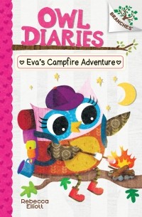 Ребекка Эллиотт - Eva's Campfire Adventure