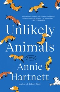 Annie Hartnett - Unlikely Animals