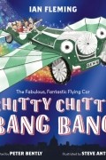 Питер Бентли - Chitty Chitty Bang Bang