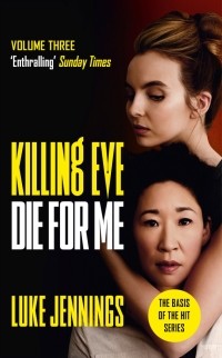 Люк Дженнингс - Killing Eve. Die For Me
