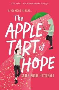 Сара Мур Фицджеральд - The Apple Tart of Hope