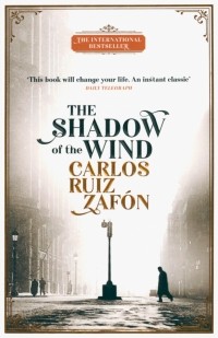Карлос Руис Сафон - The Shadow of the Wind