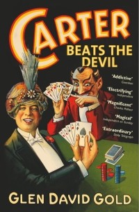 Глен Дэвид Голд - Carter Beats the Devil