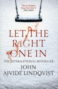 Йон Айвиде Линдквист - Let the Right One In