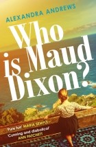 Александра Эндрюс - Who is Maud Dixon?