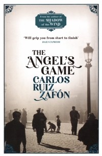 Карлос Руис Сафон - The Angel's Game