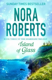 Нора Робертс - Island of Glass