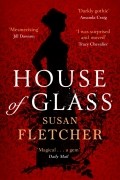 Сьюзан Флетчер - House of Glass