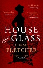 Сьюзан Флетчер - House of Glass