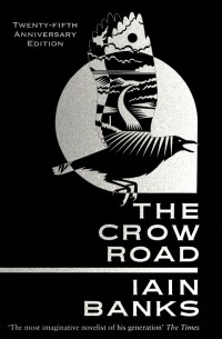 Иэн Бэнкс - The Crow Road