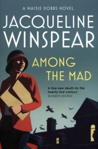 Жаклин Уинспир - Among the Mad