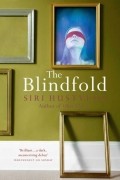 Сири Хустведт - The Blindfold