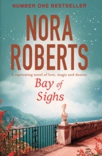 Нора Робертс - Bay of Sighs