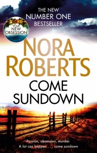 Нора Робертс - Come Sundown