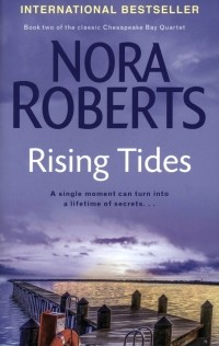Нора Робертс - Rising Tides