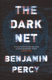 Бенджамин Перси - The Dark Net