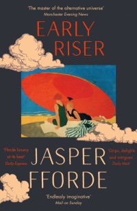 Джаспер Ффорде - Early Riser