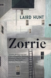 Laird Hunt - Zorrie