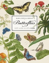 Kate Heard  - マリア・シビラ・メーリアン作品集 Butterflies