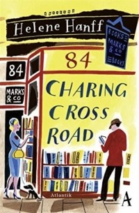 84, Charing Cross Road: Eine Freundschaft in Briefen