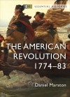 Daniel Marston - The American Revolution 1774–83