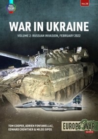  - War in Ukraine. Volume 2: Russian Invasion, February 2022