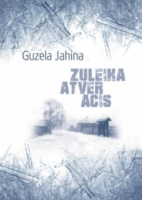 Гузель Яхина - Zuleiha atver acis