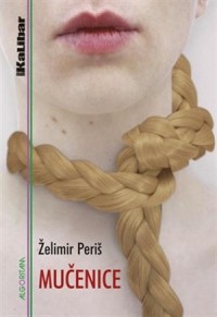 Želimir Periš - Mučenice