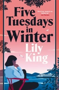 Лили Кинг - Five Tuesdays in Winter