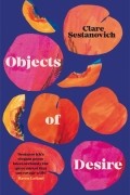 Клэр Сестанович - Objects of Desire