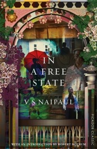 Видиадхар Найпол - In a Free State