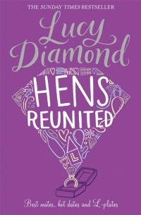 Люси Даймонд - Hens Reunited