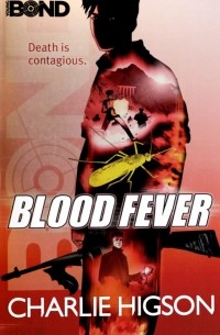 Чарли Хигсон - Young Bond. Blood Fever