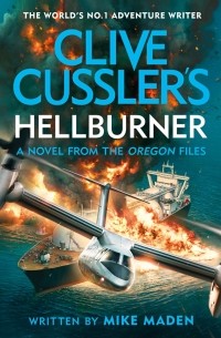 Mike Maden - Clive Cussler's Hellburner