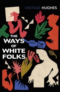 Джеймс Мёрсер Лэнгстон Хьюз - The Ways of White Folks