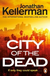 Джонатан Келлерман - City of the Dead