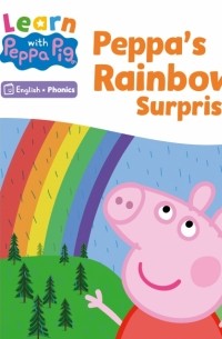 Peppa’s Rainbow Surprise. Level 4 Book 19