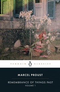 Марсель Пруст - Remembrance of Things Past. Volume 1