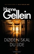 Hanne Gellein - Døden skal du lide
