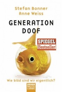  - Generation Doof: Wie blöd sind wir eigentlich?