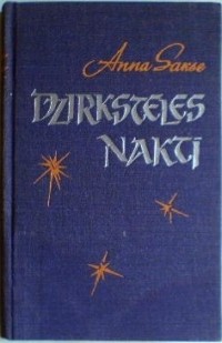 Anna Sakse - Dzirksteles naktī