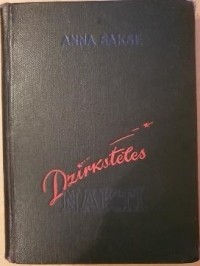 Anna Sakse - Dzirksteles naktī