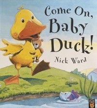 Ник Уорд - Come On, Baby Duck!