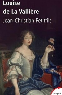 Жан-Кристиан Птифис - Louise de La Vallière